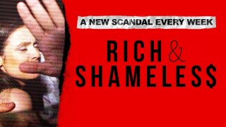 Rich & Shameless