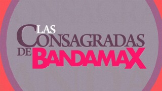 Las consagradas de Bandamax