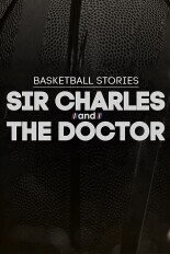 Basketball Stories: Sir Charles & The Doctor