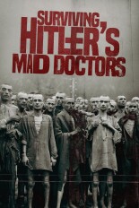 Surviving Hitler's Mad Doctors