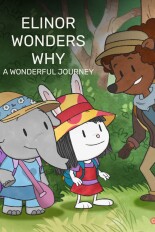 Elinor Wonders Why: A Wonderful Journey