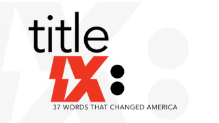 Title IX: 37 Words that Changed America