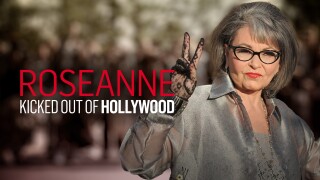 Roseanne: Kicked Out of Hollywood