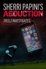 Sherri Papini's Abduction: REELZ Investigates