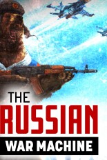 The Russian War Machine