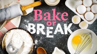 Bake or Break