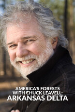 America's Forests With Chuck Leavell: Arkansas Delta