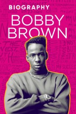 Biography: Bobby Brown