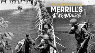 They Volunteered for This: Merrill's Marauders