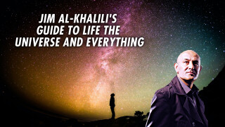 Jim Al-Khalili's Guide to Life the Universe and Everything