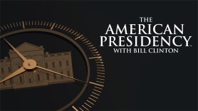 The American Presidency With Bill Clinton