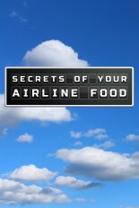 Secrets of Your Airline Food