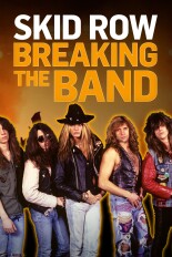 Skid Row: Breaking The Band