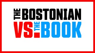 The Bostonian vs. The Book