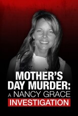 Mother's Day Murder: A Nancy Grace Investigation