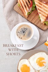 Breakfast With Shorts