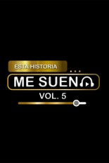 Esta historia me suena, Vol. 5