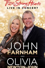 John Farnham and Olivia Newton-John: Two Strong Hearts - Live in Concert