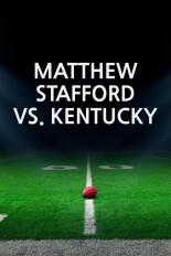 Matthew Stafford vs. Kentucky