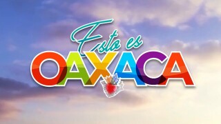 Esto es Oaxaca