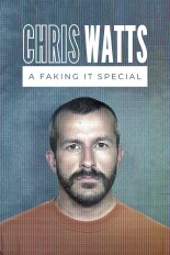 Chris Watts: A Faking It Special