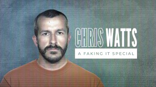 Chris Watts: A Faking It Special