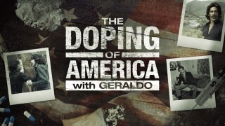 The Doping of America With Geraldo Rivera