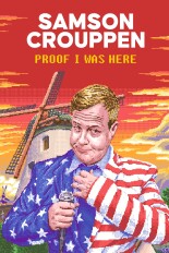 Samson Crouppen: Proof I Was Here