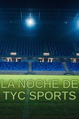 La noche de TyC Sports