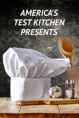 America's Test Kitchen Presents