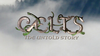 Celts: The Untold Story