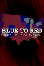 Blue to Red: The Shifting of America