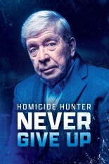 Homicide Hunter: Never Give Up