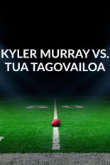 Kyler Murray vs. Tua Tagovailoa