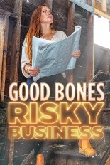 Good Bones: Risky Business