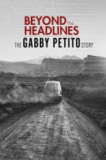 Beyond the Headlines: The Gabby Petito Story