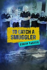 To Catch a Smuggler: South Pacific