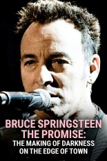 Bruce Springsteen, The Promise: The Making of Darkness on The Edge of Town