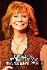 Reba McEntire -- My Chains Are Gone: Hymns and Gospel Favorites