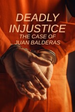 Deadly Injustice: The Case of Juan Balderas