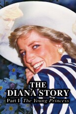 The Diana Story - Part I: The Young Princess