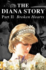 The Diana Story - Part II: Broken Hearts