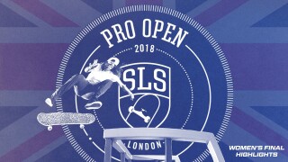 2018 SLS Pro Open: London - Women's Final - Highlights