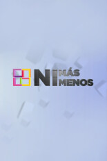 Ni más ni menos