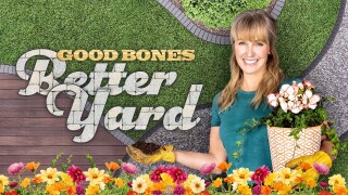 Good Bones Better Yard