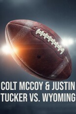 Colt McCoy & Justin Tucker vs. Wyoming