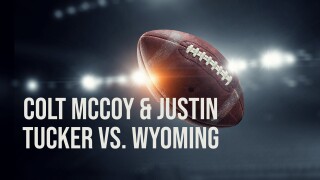 Colt McCoy & Justin Tucker vs. Wyoming