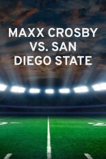 Maxx Crosby vs. San Diego State