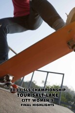 2021 SLS Championship Tour: Salt Lake City - Women's Final - Highlights