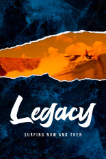 Legacy: Surfing Now and Then